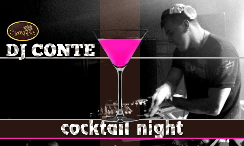 DJ Conte & Cocktail night @Giardino